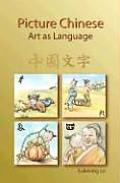Picture Chinese Art As Language