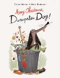Merry Christmas;dumpster Dog!