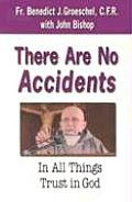 There Are No Accidents In All Things Trust in God