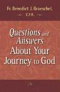 Questions & Answers about Your Journey to God