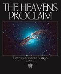 Heavens Proclaim Astronomy & the Vatican