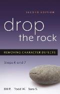 Drop the Rock Removing Character Defects Steps Six & Seven