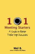 101 Meeting Starters: A Guide to Better Twelve Step Discussions