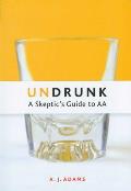 Undrunk A Skeptics Guide to AA