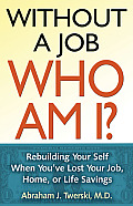 Without A Job Who Am I Rebuilding Your S