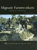 Migrant Farmworkers: Hoping for a Better Life