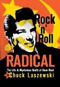 Rock n Roll Radical The Life & Mysterious Death of Dean Reed