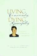 Living Consciously Dying Gracefully A Journey with Cancer & Beyond