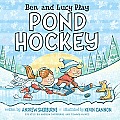Ben & Lucy Play Pond Hockey