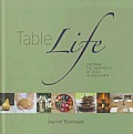 Table Life: Savoring the Hospitality of Jesus in Your Home