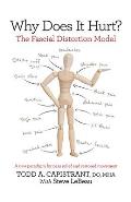 Why Does It Hurt The Fascial Distortion Model A New Paradigm for Pain Relief & Restored Movement