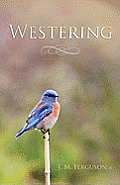 Westering: A Novel in Stories