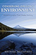 Conserving Oregons Environment Breakthroughs That Made History