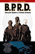 B P R D Volume 01 Hollow Earth & Other Stories