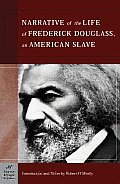 Narrative of the Life of Frederick Douglass an American Slave Barnes & Noble Classics Series An American Slave