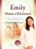 Emily Makes a Difference A Time of Progress & Problems