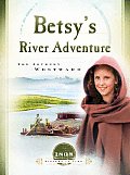 Betsys River Adventure The Journey Westward