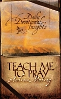 Teach Me To Pray Daily Devotional Insights