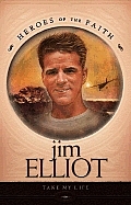 Jim Elliot Missionary Martyr