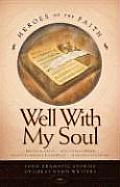 Well with My Soul Four Dramatic Stories of Great Hymn Writers