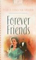 Forever Friends (Heartsong Presents)
