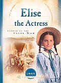 Elise the Actress Climax of the Civil War
