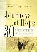 Journeys Of Hope 30 True Stories Of Fait
