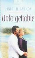 Unforgettable (Heartsong)