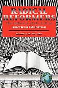 Radical Reformers: The Influence of the Left in American Education (PB)