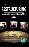 Educational Restructuring: International Perspectives on Traveling Policies (Hc)