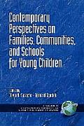 Contemporary Perspectives on Families, Communities, and Schools for Young Children (PB)