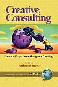 Creative Consulting: Innovative Perspectives on Management Consulting (PB)