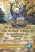 Optimizing Student Success in School with the Other Three RS: Reasoning, Resilience, and Responsibility (PB)