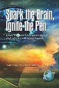 Spark the Brain Ignite the Pen: Quick Writes for Kindergarten Through High School Teachers and Beyond (PB)