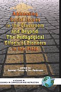Addressing Social Issues in the Classroom and Beyond: The Pedagogical Efforts of Pioneers in the Field (Hc)