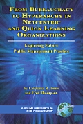 From Bureaucracy to Hyperarchy in Netcentric and Quick Learning Organizations (PB)