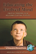 Educating the Evolved Mind: Conceptual Foundations for an Evolutionary Educational Psychology (PB)