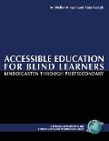 Accessible Education for Blind Learners Kindergarten Through Postsecondary (PB)