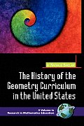 The History of the Geometry Curriculum in the United States (Hc)