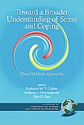 Toward a Broader Understanding of Stress and Coping: Mixed Methods Approaches (PB)