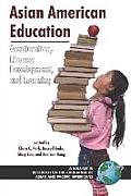 Asian American Education: Acculturation, Literacy Development, and Learning (PB)