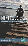 Mindworks: Becoming More Conscious in an Unvonscious World (Hc)