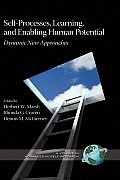 Self-Processes, Learning, and Enabling Human Potential: Dynamic New Approaches (Hc)