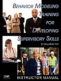 Behavior Modeling Training for Developing Supervisory Skills: Instructor Manual (PB)