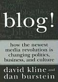 Blog How the Newest Media Revolution Is Changing Politics Business & Culture