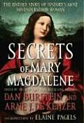 Secrets of Mary Magdalene The Untold Story of Historys Most Misunderstood Woman