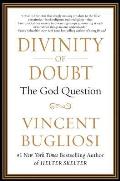 Divinity of Doubt An Agnostics Manifesto