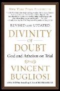 Divinity of Doubt God & Atheism On Trial