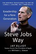 Steve Jobs Way iLeadership for a New Generation
