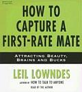How to Capture a First-Rate Mate: Attracting Beauty, Brains and Bucks